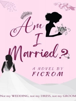 Am I Married?,Ficrom