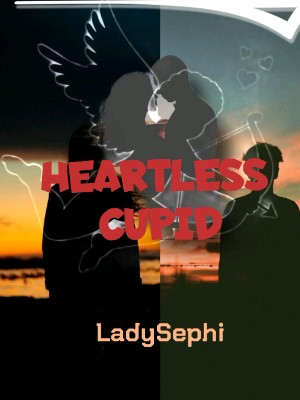 HEARTLESS CUPID,LadySephi