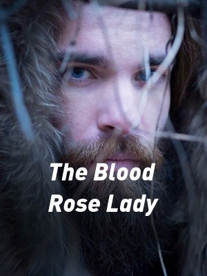 The Blood Rose Lady,Nymeria Yennefer Roisin