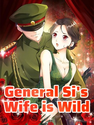 General Si's Wife is Wild,