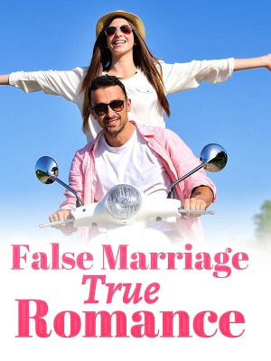 False Marriage, True Romance,