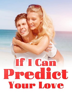 If I Can Predict Your Love,
