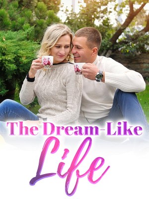 The Dream-Like Life