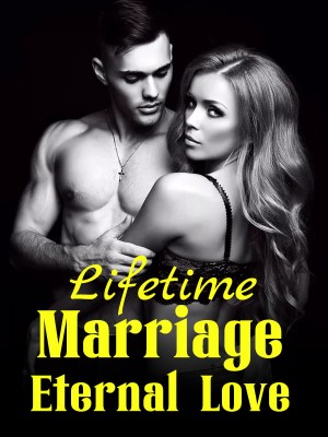 Lifetime Marriage, Eternal Love,