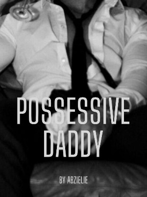 POSSESSIVE DADDY,Abzielie