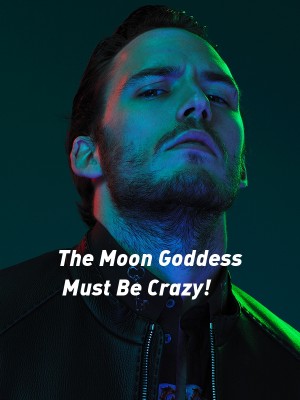 The Moon Goddess Must Be Crazy!,Phinix