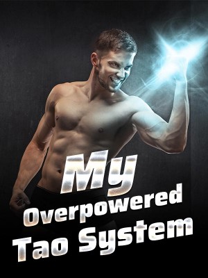 My Overpowered Tao System,
