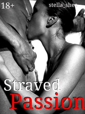 Starved Passion,Stella shee