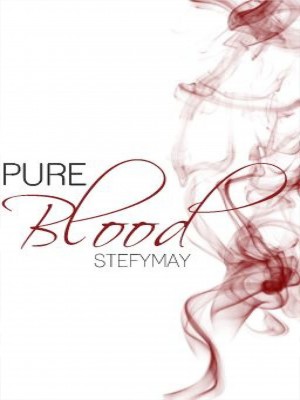 Pure Blood,stefymay