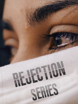 Rejection Series-Kay.S.G,Kay.S.G