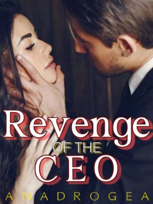 Revenge Of The CEO,Anadrogea