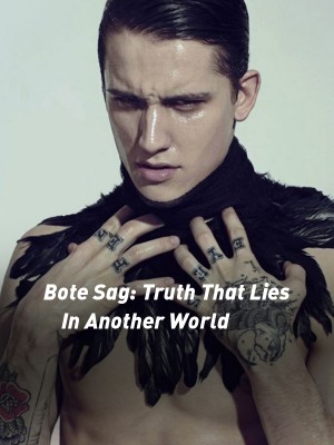 Bote Sag: Truth That Lies In Another World