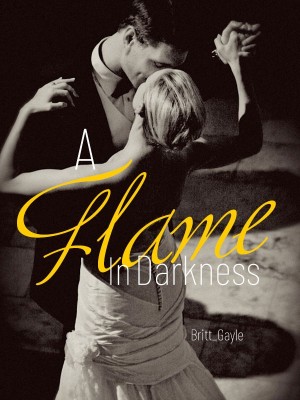 A Flame In Darkness,Britt_Gayle