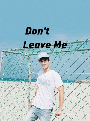 Don't Leave Me