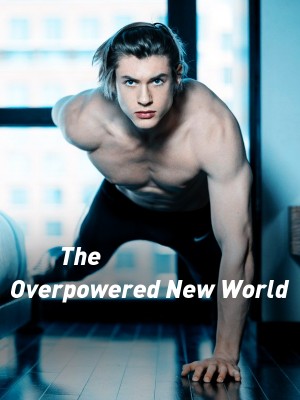 The Overpowered New World,Classic