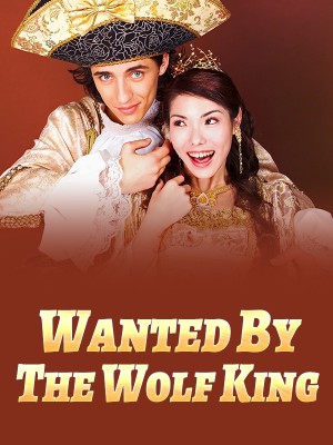 Wanted By The Wolf King