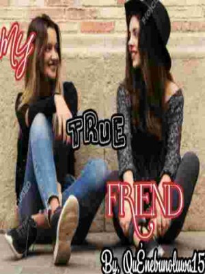 My True Friend,Queenebunoluwa15