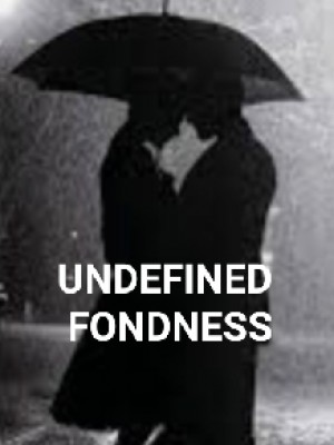 Undefined Fondness,BenAIZA