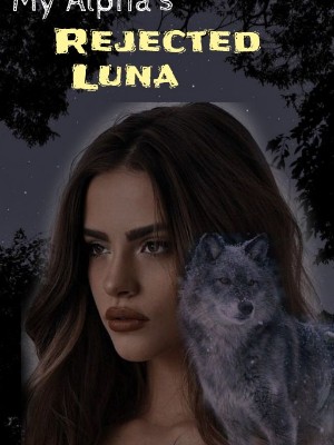 My Alpha's Rejected Luna,Empress Des