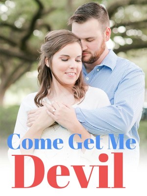 Come Get Me, Devil
