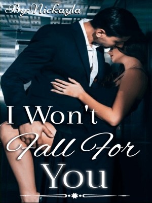 I Won't Fall For You,Nickaylatoday