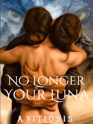 No Longer Your Luna