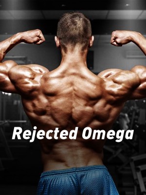 Rejected Omega,Ruthless