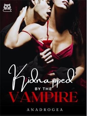 Kidnapped By The Vampire,Anadrogea