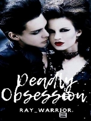 Deadly Obsession,RayD