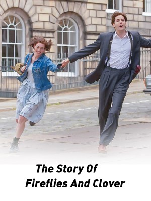 The Story Of Fireflies And Clover