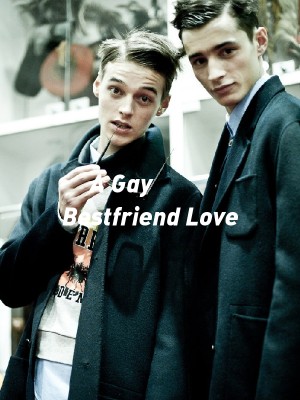 A Gay Bestfriend Love,oneMigz