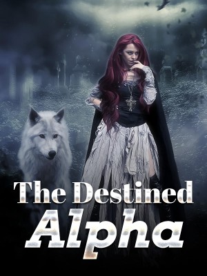 The Destined Alpha,Vixie