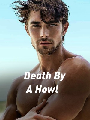 Death By A Howl,Aphroditeex