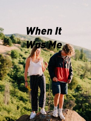 When It Was Me