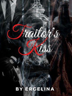 Traitor's Kiss,Ergelina