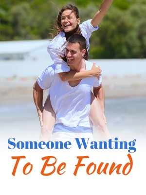Someone Wanting To Be Found
