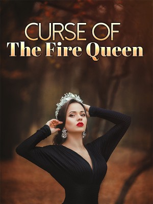 Curse Of The Fire Queen,PheonixQueen787