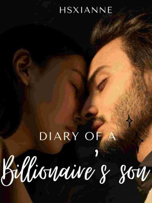 Diary Of A Billionaire's Son,Hsxianne1019