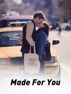 Made For You