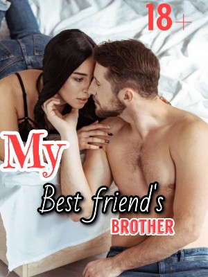 My Best Friend's Brother( Just Love Me),Rin77.7oshea