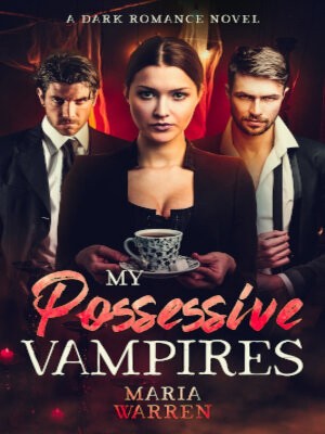 My Possessive Vampires,Maria Warren