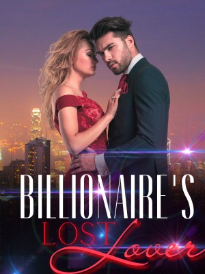 Billionaire's Lost Lover,Saggi8919