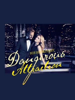 HIS SECRETARY {Dangerous Attraction },Scholastic Treasure