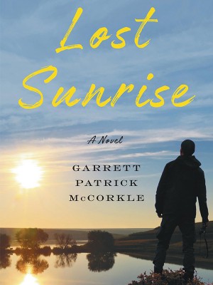 Lost Sunrise,Garrett Patrick McCorkle
