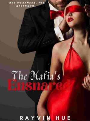 The Mafia's Ensnared.,Rayvin Hue