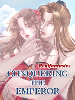 Conquering The Emperor,Realfantasies