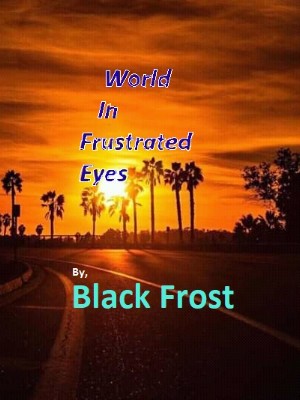 World In Frustrated Eyes,BlackFrost