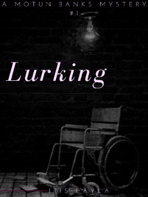 Lurking,Iris Layla