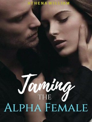 Taming The Alpha Female,Athena william