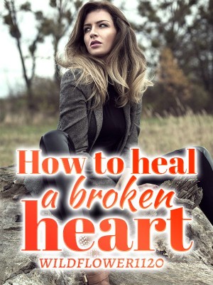 How to heal a broken heart
